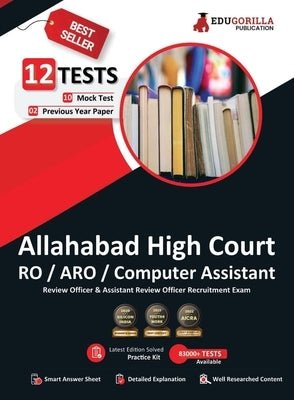 Allahabad High Court RO/ARO/Computer Assistant Book 2023 (English Edition) - 10 Mock Tests and 2 Previous Year Papers (2400 Solved Questions) with Fre by Edugorilla Prep Experts