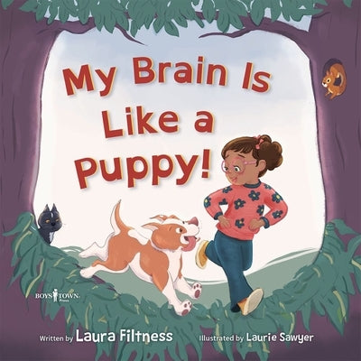 My Brain Is Like a Puppy! by Filtness, Laura