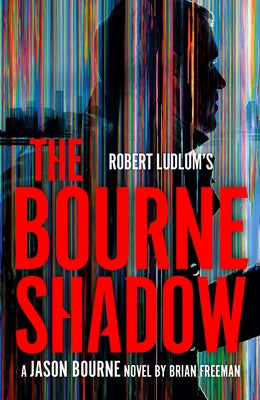 Robert Ludlum's the Bourne Shadow by Freeman, Brian