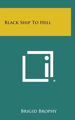 Black Ship to Hell by Brophy, Brigid
