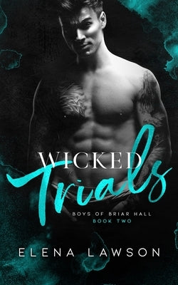 Wicked Trials: A Dark Gang Romance by Lawson, Elena