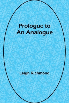 Prologue to an Analogue by Richmond, Leigh