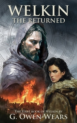 WELKIN the Returned by Wears, G. Owen