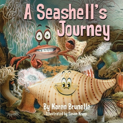 A Seashell's Journey by Brunelle, Karen