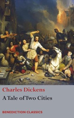 A Tale of Two Cities by Dickens, Charles