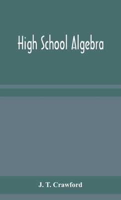 High School Algebra by J T Crawford