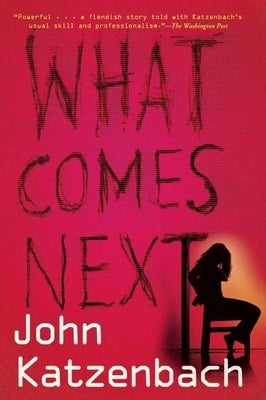 What Comes Next by Katzenbach, John