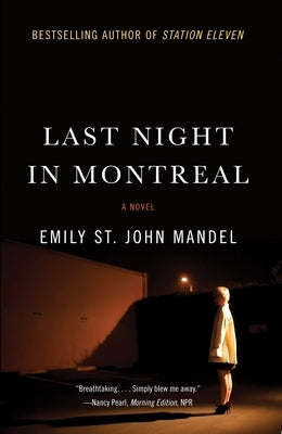 Last Night in Montreal by Mandel, Emily St John