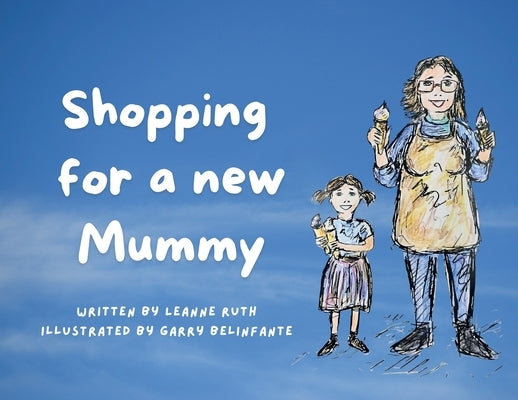 Shopping for a new Mummy by Ruth, Leanne