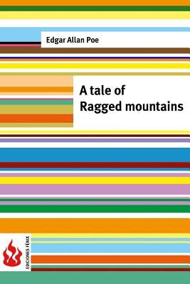 A tale of the Ragged mountains: (low cost). limited edition by Doyle, Arthur Conan