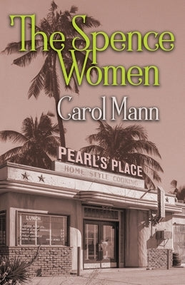 The Spence Women by Mann, Carol