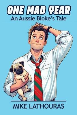 One Mad Year by Lathouras, Mike