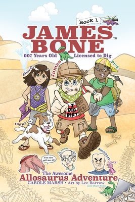 The Awesome Allosaurus Adventure: James Bone Graphic Novel #1 by