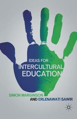 Ideas for Intercultural Education by Marginson, S.