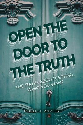 Open the Door to the Truth by Porter, Michael