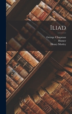 Iliad by Homer, Homer