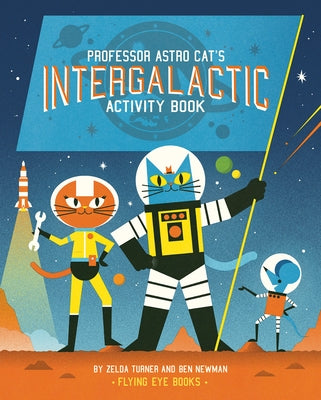 Professor Astro Cat's Intergalactic Activity Book by Turner, Zelda