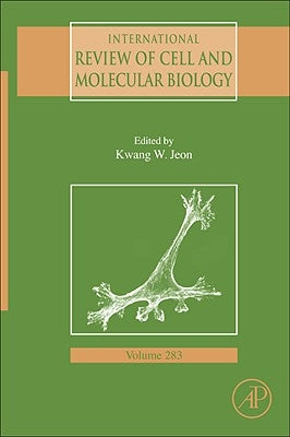 International Review of Cell and Molecular Biology: Volume 283 by Jeon, Kwang W.
