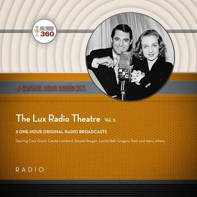 The Lux Radio Theatre, Vol. 3 by Black Eye Entertainment
