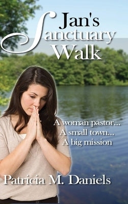 Jan's Sanctuary Walk by Daniels, Patricia M.