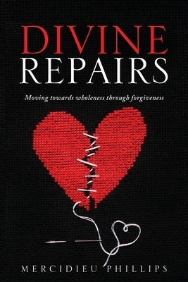 Divine Repairs by Phillips, Mercidieu