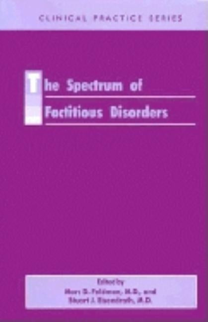 Spectrum of Factitious Disorders by Feldman, Marc D.