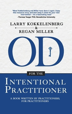 OD for the Intentional Practitioner by Kokkelenberg, Larry
