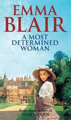 A Most Determined Woman by Blair, Emma