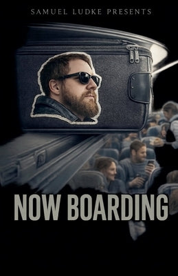 Now Boarding by Ludke, Samuel