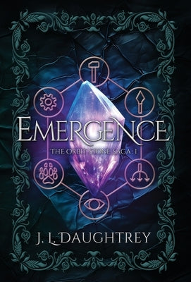 Emergence: The Orbit Stone Saga 1 by Daughtrey, J. L.