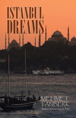 Istanbul Dreams by Tanberk, Mehmet