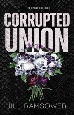 Corrupted Union by Ramsower, Jill