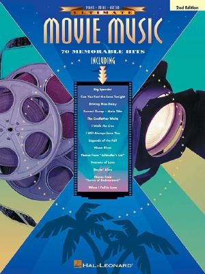 Ultimate Movie Music: 70 Memorable Hits by Hal Leonard Corp