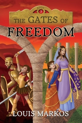 The Gates of Freedom by Merkle, Angela