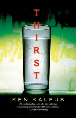 Thirst by Kalfus, Ken
