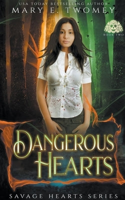 Dangerous Hearts by Twomey, Mary E.
