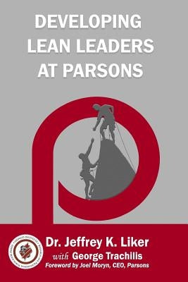 Developing Lean Leaders at Parsons by Trachilis, George