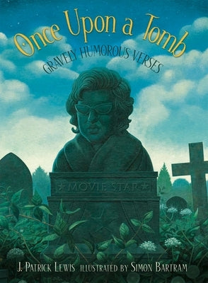 Once Upon a Tomb: Gravely Humorous Verses by Lewis, J. Patrick