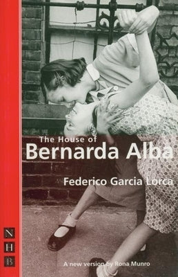 The House of Bernarda Alba by García Lorca, Federico