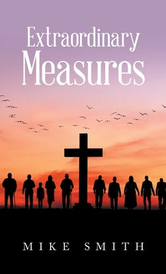 Extraordinary Measures by Smith, Mike