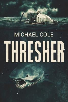Thresher: A Deep Sea Thriller by Cole, Michael