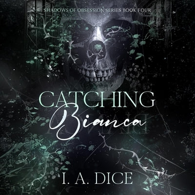 Catching Bianca by Dice, I. A.