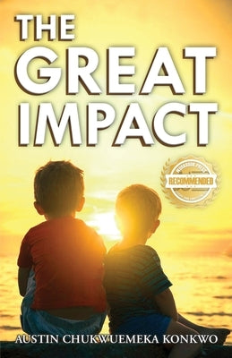 A Great Impact by Konkwo, Austin Chukwuemeka