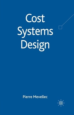 Cost Systems Design by Mevellec, P.