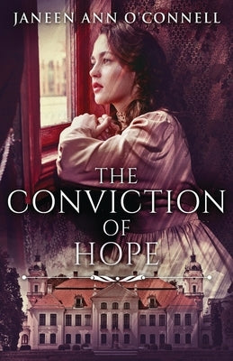 The Conviction Of Hope: The Prequel To No Room For Regret by O'Connell, Janeen Ann
