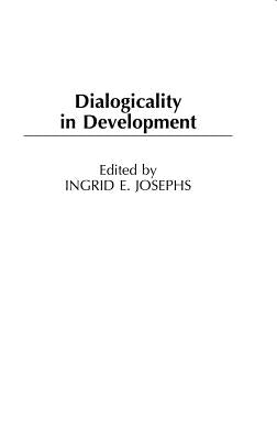 Dialogicality in Development by Josephs, Ingrid