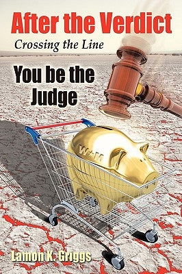 After The Verdict: You Be the Judge by Griggs, Lamon K.