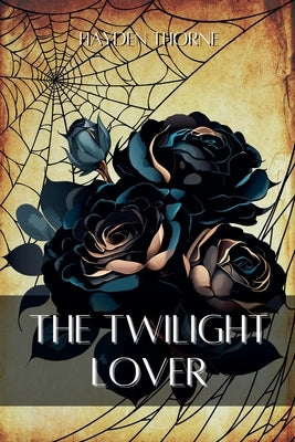 The Twilight Lover by Thorne, Hayden