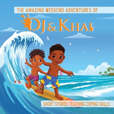 The Amazing Weekend Adventures of DJ and Khai by Gatewood, Louis