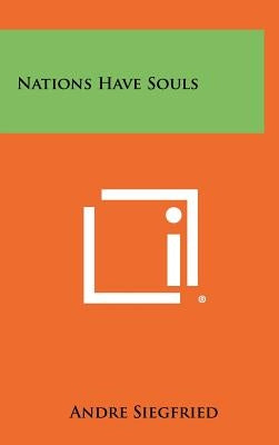 Nations Have Souls by Siegfried, Andre
